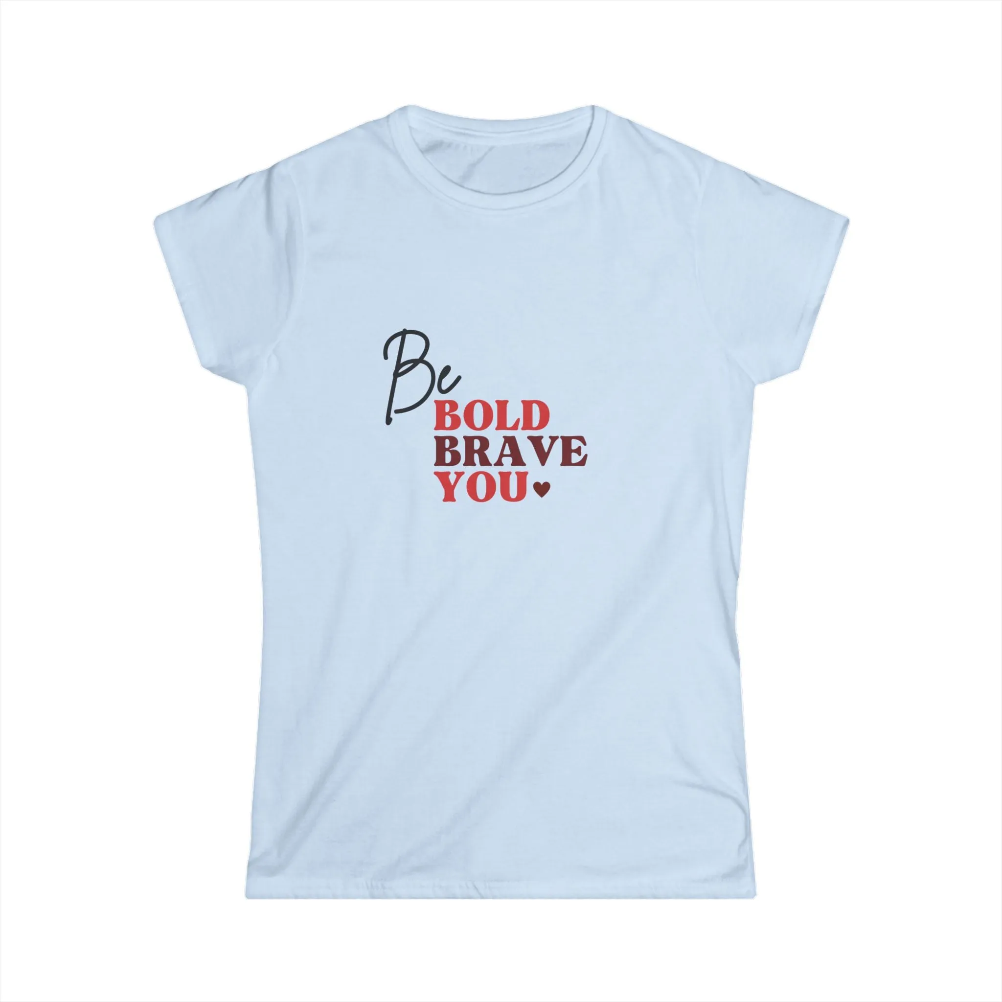 Be Bold Tee
